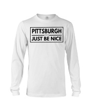 Pittsburgh Just Be Nice Long Sleeve Tee tile