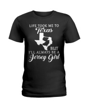Jersey Girl Life Took Me To Texas Ladies T-Shirt tile