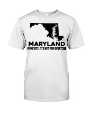 Maryland It's Not For Everyone Classic T-Shirt tile