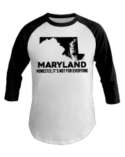 Maryland It's Not For Everyone Baseball Tee tile