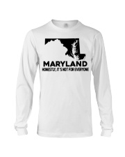 Maryland It's Not For Everyone Long Sleeve Tee tile