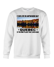 Quebec Only Place Lives In Me Crewneck Sweatshirt tile