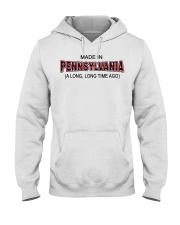 Made In Pennsylvania A Long Long Time Ago Hooded Sweatshirt tile