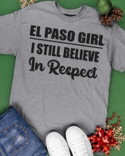 El Paso Girl I Still Believe In Respect Classic T-Shirt apparel-classic-tshirt-lifestyle-back-69