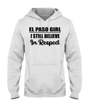 El Paso Girl I Still Believe In Respect Hooded Sweatshirt tile