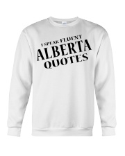I Speak Fluent Alberta Quotes Crewneck Sweatshirt tile