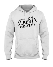 I Speak Fluent Alberta Quotes Hooded Sweatshirt tile