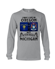 Began In Michigan - May Live In Oregon Long Sleeve Tee tile