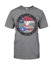 LIVING IN NORTH CAROLINA WITH PUERTO RICAN ROOTS Classic T-Shirt front