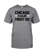 Chicago Is Calling Classic T-Shirt front