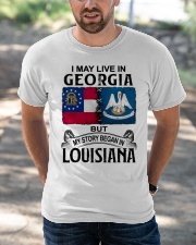 Began In Louisiana - May Live In Georgia Classic T-Shirt apparel-classic-tshirt-lifestyle-front-50