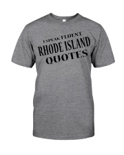 I Speak Fluent Rhode Island Quotes Classic T-Shirt front