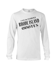 I Speak Fluent Rhode Island Quotes Long Sleeve Tee tile