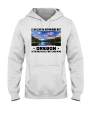 Oregon Only Place Lives In Me Hooded Sweatshirt tile