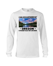 Oregon Only Place Lives In Me Long Sleeve Tee tile