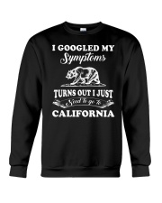 Google My Symptoms - Go To California Crewneck Sweatshirt tile