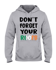Ireland Flag Don't Forget Your Roots Hooded Sweatshirt front