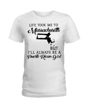 LIFE TOOK TO MASSACHUSETTS BE A PUERTO RICAN GIRL Ladies T-Shirt tile