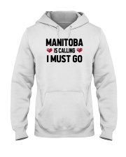 Manitoba Is Calling Hooded Sweatshirt tile