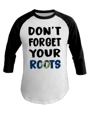 Vermont Flag Don't Forget Your Roots Baseball Tee tile