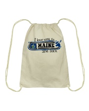 I love you to Maine Drawstring Bag tile
