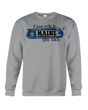 I love you to Maine Crewneck Sweatshirt tile