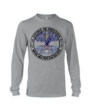 LIVING IN INDIANA WITH MICHIGAN ROOTS Long Sleeve Tee tile