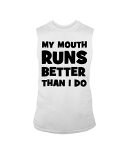 My Mouth Runs Better Than I Do Sleeveless Tee tile