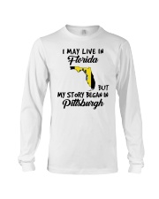 Began In Pittsburgh - Live In Florida Long Sleeve Tee tile