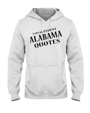 I Speak Fluent Alabama Quotes Hooded Sweatshirt tile