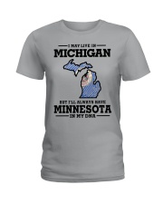 LIVE IN MICHIGAN MINNESOTA IN MY DNA Ladies T-Shirt tile