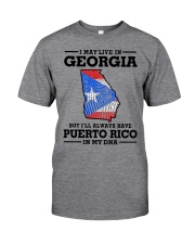 LIVE IN GEORGIA PUERTO RICO IN MY DNA Classic T-Shirt front