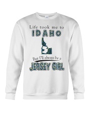 Jersey Girl Life Took Me To Idaho Crewneck Sweatshirt tile
