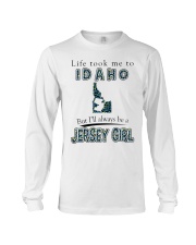 Jersey Girl Life Took Me To Idaho Long Sleeve Tee tile