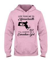 LIFE TOOK ME TO MASSACHUSETTS BE A CANADIAN GIRL Hooded Sweatshirt front