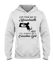 LIFE TOOK ME TO MASSACHUSETTS BE A CANADIAN GIRL Hooded Sweatshirt tile