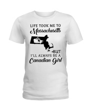 LIFE TOOK ME TO MASSACHUSETTS BE A CANADIAN GIRL Ladies T-Shirt tile