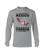 LIVE IN MEXICO CANADA IN MY DNA Long Sleeve Tee tile