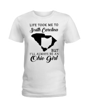OHIO GIRL LIFE TOOK ME TO SOUTH CAROLINA Ladies T-Shirt tile