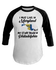 Began In Philadelphia - Live In Maryland Baseball Tee tile