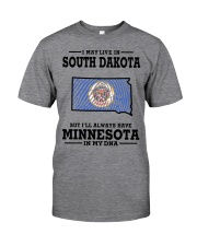 LIVE IN SOUTH DAKOTA MINNESOTA IN MY DNA Classic T-Shirt front