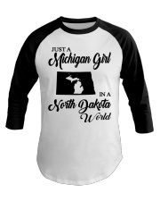 MICHIGAN GIRL IN NORTH DAKOTA Baseball Tee tile