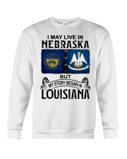 Began In Louisiana - May Live In Nebraska Crewneck Sweatshirt tile