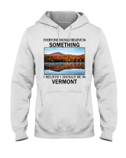 Should Be In Vermont Hooded Sweatshirt front