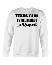 Texas Girl I Still Believe In Respect Crewneck Sweatshirt tile