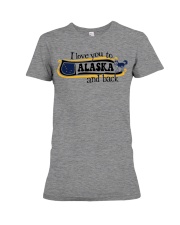 I love you to Alaska Premium Fit Ladies Tee tile