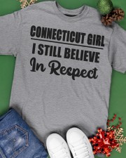 Connecticut Girl I Still Believe In Respect Classic T-Shirt apparel-classic-tshirt-lifestyle-back-69