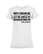 North Carolina girl let me check giveshitometer Premium Fit Ladies Tee tile