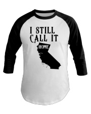 California i still call it home Baseball Tee tile
