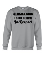 Alaska Man I Still Believe In Respect Crewneck Sweatshirt tile